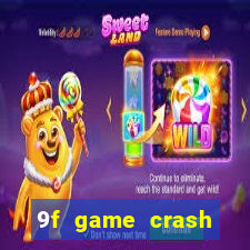 9f game crash ganhar dinheiro